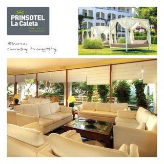 PRINSOTEL 
La Caleta 
Hotel 
Apartamentos 
Minorca, 
charming tranquillity 
 
