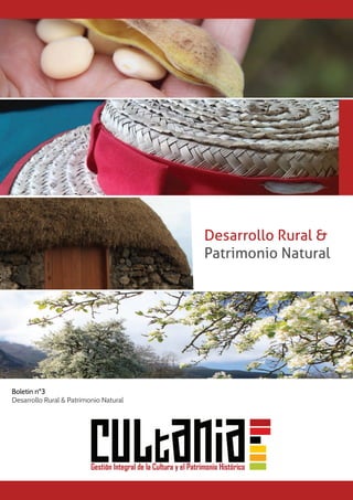 Desarrollo Rural &
Patrimonio Natural
Boletín nº3
Desarrollo Rural & Patrimonio Natural
 