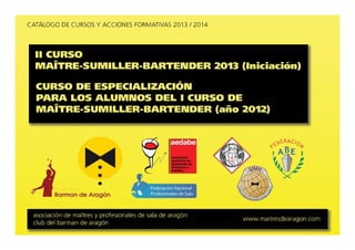Asociacion de Maitres y Profesionales de Sala de Aragon - Curso Maitres 2013