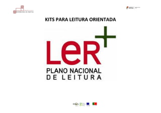 KITS PARA LEITURA ORIENTADA
 