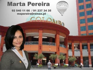 92 540 11 66 / 91 237 34 35
mspereira@remax.pt

 