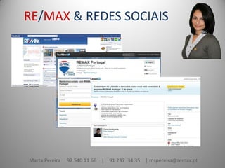 RE/MAX & REDES SOCIAIS

Marta Pereira

92 540 11 66 | 91 237 34 35 | mspereira@remax.pt

 