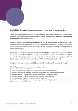 Dossier de presse vœux du Directeur général Pôle emploi
14
Les MOOCs, des outils innovants et ouverts à tous pour se forme...