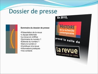 Dossier de presse

    Sommaire du dossier de presse

    •Présentation de la revue
    •L’équipe éditoriale
    •La revue en chiffres
    •Sommaire du numéro 1
    •Éditorial du numéro 1
    •Dans le numéro 2
    •Contribuer à la revue
    •Informations pratiques
    •Vos contacts
 