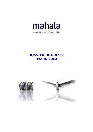 DOSSIER DE PRESSE
    MARS 2013
 