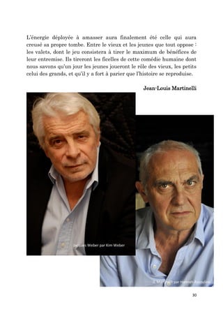 30
L’énergie déployée à amasser aura finalement été celle qui aura
creusé sa propre tombe. Entre le vieux et les jeunes que tout oppose :
les valets, dont le jeu consistera à tirer le maximum de bénéfices de
leur entremise. Ils tireront les ficelles de cette comédie humaine dont
nous savons qu’un jour les jeunes joueront le rôle des vieux, les petits
celui des grands, et qu’il y a fort à parier que l’histoire se reproduise.
Jean-Louis Martinelli
JL Martinelli par Hannah Assouline
Jacques Weber par Kim Weber
 