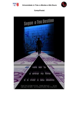 Universidade de Trás-os-Montes e Alto Douro


              Cartaz/Postal:
 
