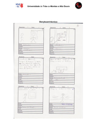 Universidade de Trás-os-Montes e Alto Douro




            Storyboard técnico:
 