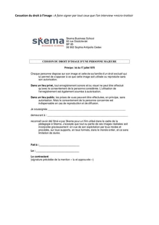 Cessation du droit à l’image : A faire signer par tout ceux que l’on interview +micro-trottoir 
 