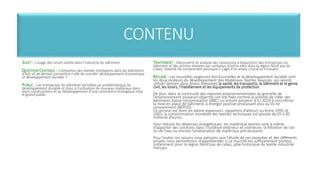 CONTENU 
SUJET : L’usage des smart-textile dans l’industrie du bâtiment 
QUESTION CENTRALE : L’utilisation des textiles intelligents dans les bâtiments 
d’hier et de demain permettra-t-elle de concilier développement économique 
et développement durable ? 
PUBLIC : Les entreprises du bâtiment sensibles au problématique du 
développement durable et donc à l’utilisation de nouveau matériaux dans 
leurs constructions et au développement d’une conscience écologique chez 
le grand public. 
TRAITEMENT : Découverte et analyse des ressources à disposition des entreprises du 
bâtiment et des actions menées par certaines d’entre elles dans la région Nord pas de 
Calais. Volonté de comprendre pourquoi il s’agit d’un enjeu crucial et innovant. 
RÉSUMÉ : Les nouvelles exigences fonctionnelles et le développement durable sont 
les deux moteurs du développement des Matériaux Textiles Avancés, qui seront 
utilisés demain dans divers domaines la santé, les transports, le bâtiment et le génie 
civil, les loisirs, l’habillement et les équipements de protection. 
De plus, dans la continuité des mesures environnementales du grenelle de 
l’environnement plusieurs objectifs ont été fixés comme la volonté de créer des 
batiments basse consommation (BBC) ou encore parvenir d’ici 2020 à concrétiser 
la mise en place de bâtiments à énergie positive produisant plus qu’ils ne 
consomment (BEPOS). 
Ce secteur est donc en pleine expansion, rappelons d’ailleurs qu’entre 1995 et 
2005, la consommation mondiale des textiles techniques est passée de 65 à 85 
milliards d’euros. 
Pour réduire les dépenses énergétiques les matériaux textiles sont à même 
d’apporter des solutions dans l’isolation extérieur et intérieure, la filtration de l’air 
ou de l’eau ou encore l’amélioration de matériaux pré-existants. 
Pour toutes ces raisons nous pensons que l’étude de ces avancées et des différents 
projets nous permettrons d’appréhender si ce marché est suffisamment porteur, 
notamment pour la région Nord pas de calais, pôle historique du textile industriel 
français. 
 