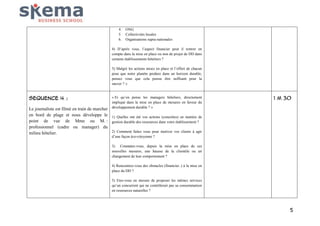 4.
5.
6.

ONG
Collectivités locales
Organisations supra-nationales

4) D’après vous, l’aspect financier peut il rentrer en
compte dans la mise en place ou non de projet de DD dans
certains établissements hôteliers ?
5) Malgré les actions mises en place et l’effort de chacun
pour que notre planète perdure dans un horizon durable,
pensez vous que cela puisse être suffisant pour la
sauver ? »

SEQUENCE 4 :

« Et qu’en pense les managers hôteliers, directement
impliqué dans la mise en place de mesures en faveur du
développement durable ? »

1 m 30

Le journaliste est filmé en train de marcher
en bord de plage et nous développe le 1) Quelles ont été vos actions (concrètes) en matière de
point de vue de Mme ou M. : gestion durable des ressources dans votre établissement ?
professionnel (cadre ou manager) du
2) Comment faites vous pour motiver vos clients à agir
milieu hôtelier.
d’une façon éco-citoyenne ?

3) Constatez-vous, depuis la mise en place de ces
nouvelles mesures, une hausse de la clientèle ou un
changement de leur comportement ?
4) Rencontrez-vous des obstacles (financier..) à la mise en
place du DD ?
5) Etes-vous en mesure de proposer les mêmes services
qu’un concurrent qui ne contrôlerait pas sa consommation
en ressources naturelles ?

5

 