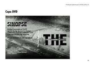 Produção	
  Audiovisual	
  I	
  |	
  UTAD	
  |	
  2012-­‐13	
  
	
   38	
  
Capa DVD
 