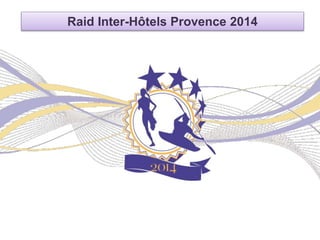 Raid Inter-Hôtels Provence 2014
 