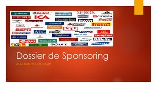 Dossier de Sponsoring 
ALGERIAN YOUTH CAMP 
 