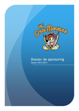 Dossier de sponsoring
Saison 2012-2013
 