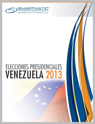 ELECCIONES PRESIDENCIALES
VENEZUELA 2013
 