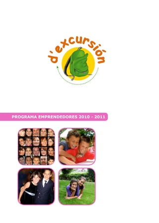 PROGRAMA EMPRENDEDORES 2010 - 2011 
 