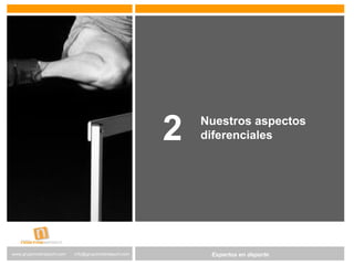 www.altair-consultores.com
info@altair-consultores.com
Expertos en Gestión DeportivaExpertos en deportewww.gruponostresport.com info@gruponostresport.com
Nuestros aspectos
diferenciales2
 