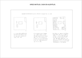 AIRES MATEUS. CASA EN ALENTEJO.
 