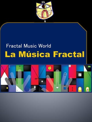 Fractal Music World
 