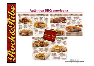 Auténtica BBQ americana




                             91 490 28 05.
                     expasion@comessgroup.com
 