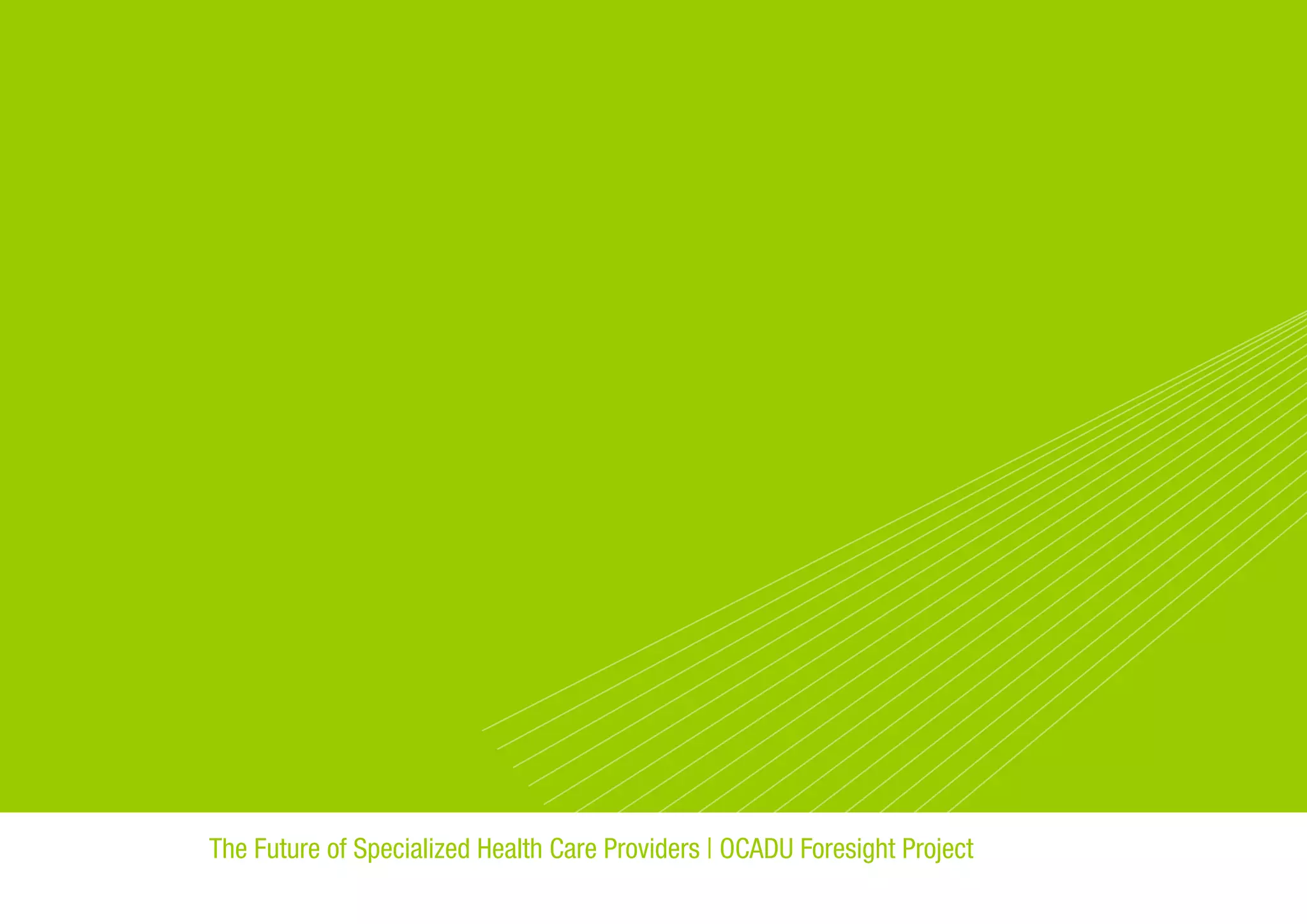 The Future of Specialized Health Care Providers | OCADU Foresight Project

 
