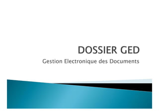 DOSSIER GED