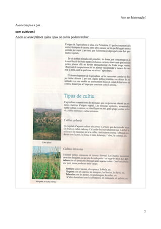 Fem un hivernacle!

Avancem pas a pas...

com cultivem?
Anem a veure primer quins tipus de cultiu podem trobar:




                                                                          7
 