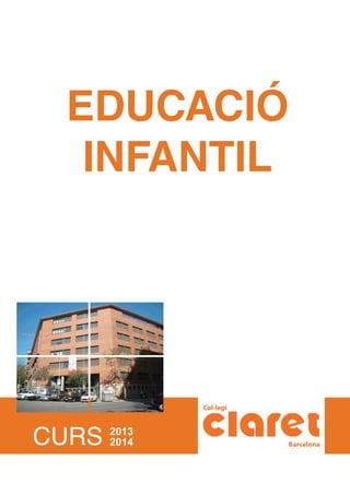 EDUCACIÓ
  INFANTIL




       2013
CURS   2014
 