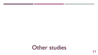 Other studies 11
 