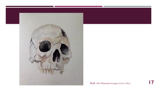 Skull. 2015.Watercolor on paper.14 cm.x 19cm. 17
 
