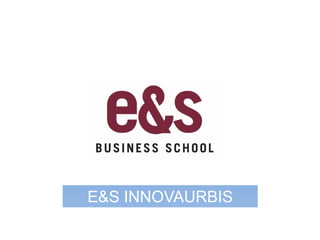 E&S INNOVAURBIS
 