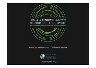 Roma,	
  15	
  febbraio	
  2013	
  -­‐	
  Conferenza	
  stampa	
  	
  
 