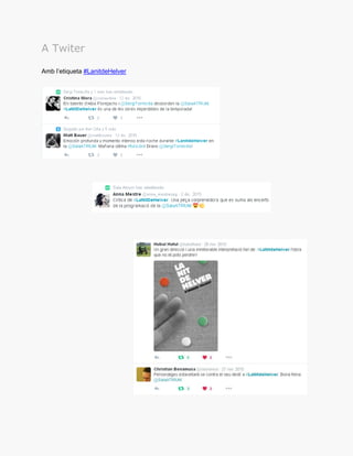 A Twiter
Amb l’etiqueta #LanitdeHelver
 