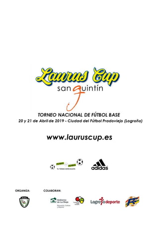 www.lauruscup.es
ORGANIZA: COLABORAN:
 