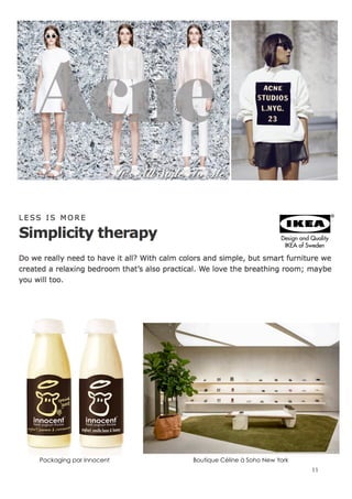 11
Packaging par Innocent Boutique Céline à Soho New York
 