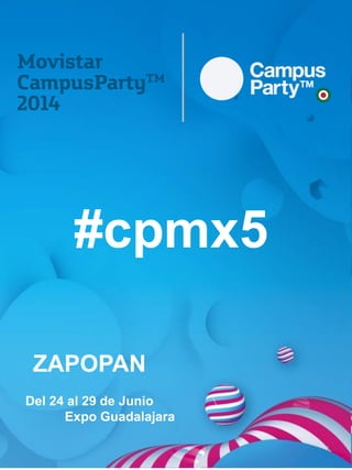 #cpmx5
ZAPOPAN
Del 24 al 29 de Junio
Expo Guadalajara
1

 