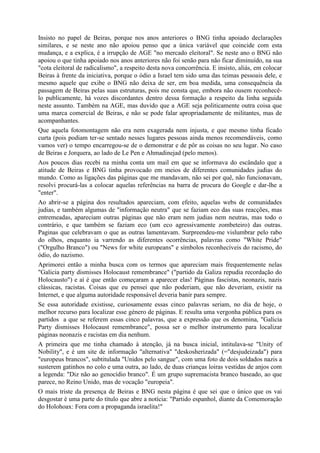 Insisto no papel de Beiras, porque nos anos anteriores o BNG tinha apoiado declarações
similares, e se neste ano não apoio...