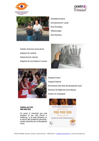 CENTRO TRINIDAD. Barcelona. Contacte: +34 93 187 36 01 - +34695 583 711 - info@centrotrinidad.com - www.centrotrinidad.com
 