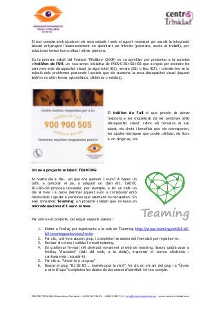 PROMOTOR
                            LA NIT DE LA VISIÓ:




             Associació Discapacitat Visual
                 Catalunya B1+B2+B3




CENTRO TRINIDAD. Barcelona. Contacte: +34 93 187 36 01 - +34695 583 711 - info@centrotrinidad.com - www.centrotrinidad.com
 