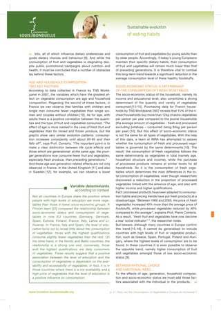 HM[LY IYLHK WYVKJ[Z
At the same time, they are the main source of betacarotene and vitamin B9 for both adults and children.
They are also one of the five main sources for B1,
B5, B6 and C vitamin intake in adults. And finally, vegetables are the number one source of potassium in
HKS[Z [OL [OPYK PU JOPSKYLU HUK HYL PU [OL [VW MP]L
for copper, iron, magnesium and manganese for both
HKS[Z HUK JOPSKYLU ;OL` HSZV JVU[YPI[L  