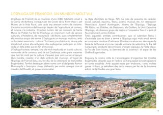 L’ESPLUGA DE FRANCOLÍ, UN MUNICIPI MOLT VIU
L’Espluga de Francolí és un municipi d’uns 4.000 habitants situat a             La llista d’entitats és llarga. N’hi ha més de seixanta de caràcter
la Conca de Barberà, conegut per les Coves de la Font Major i pel               social, cultural, esportiu, festiu, juvenil, musical, etc. En destaquen
Museu de la Vida Rural, que cada any atreuen milers de visitants.               l’Associació Juvenil Auvënguen, Jóvens de l’Espluga, l’Espluga
L’activitat econòmica del municipi depèn de l’agricultura, el comerç,           FM Ràdio, els Diables, els Bastoners, els Grallers, la Unió Esportiva
el turisme i la indústria. El reclam turístic del veí monestir de Santa         l’Espluga, els diversos grups de teatre o l’orquestra Treu-li la pols al
Maria de Poblet ha fet de l’Espluga un important nucli de serveis               Teu instrument, entre d’altres.
culturals, d’hostaleria, de restauració i de lleure, que complementen           Totes aquestes entitats contribueixen que el calendari festiu i
els atractius propis del terme. L’Espluga és un municipi molt viu, amb          d’activitats que es duen a terme a l’Espluga sigui molt ampli tenint
un fort teixit associatiu i cultural. Tot i tenir pocs habitants, té una vida   en compte el nombre d’habitants. D’entre tots els actes, destaquen la
social molt activa: els espluguins i les espluguines participen en tots i       festa de la Verema el primer cap de setmana de setembre, la fira del
cada un dels actes que es fan al municipi.                                      Carquinyoli, producte denominació d’origen espluguí; la Festa Major,
L’Espluga ha estat, sempre, una vila molt implicada en la vida cultural,        la Fira de Sant Vicenç, la Setmana de la Joventut i el sopar de les
no només de la comarca, sinó de tot Catalunya, amb grans mecenes                Ovelles Esgarriades.
que han fet molt per la cultura d’aquest país com va ser el senyor
Lluís Carulla, creador d’un dels símbols del municipi: el Casal de              Enguany, la nostra colla és l’encarregada d’organitzar les Ovelles
l’Espluga de Francolí (seu, avui en dia, de la celebració de les Ovelles        Esgarriades, després que en l’edició de l’any passat la nostra pastora
Esgarriades). També destaquen altres noms com el del poeta Ramon                en sortís escollida. Amb aquest repte per endavant, i amb moltes
Muntanyola o l’escriptor Josep Vallverdú, per molts conegut com el              ganes i il·lusió, ja treballem des de fa mesos per fer de la divuitena
creador del Rovelló, el gosset entremaliat.                                     edició de la Ovelles una gran festa.




                                                                                                                                                           4
 