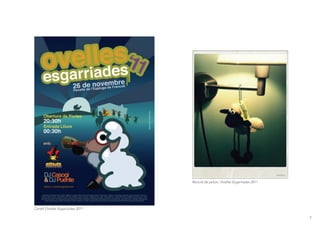 Record de peluix. Ovelles Esgarriades 2011




Cartell Ovelles Esgarriades 2011

                                                                                7
 