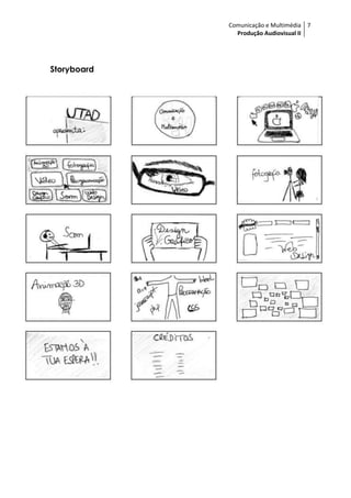 Comunicação e Multimédia 7
               Produção Audiovisual II




Storyboard
 