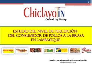 1

        www.mirkomerino.com




Consulting Group




  Dossier para los medios de comunicación
                  Chiclayo, diciembre 2009
 
