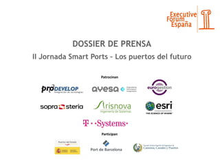 DOSSIER DE PRENSA
II Jornada Smart Ports – Los puertos del futuro
 