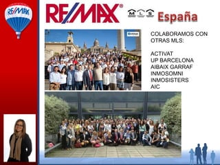COLABORAMOS CON
OTRAS MLS:
ACTIVAT
UP BARCELONA
AIBAIX GARRAF
INMOSOMNI
INMOSISTERS
AIC

 
