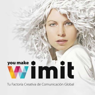 Tu Factoría Creativa de Comunicación Global
 