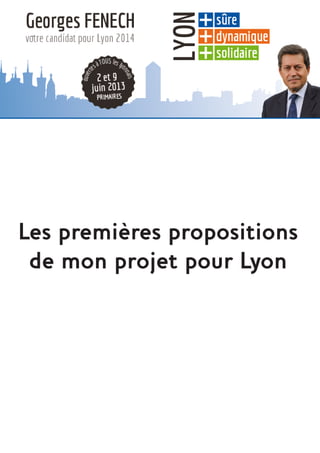 Les premières propositions
de mon projet pour Lyon
 
