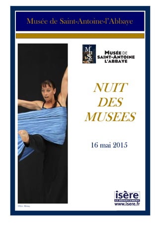 1
Musée de Saint-Antoine-l’Abbaye
NUITNUITNUITNUIT
DESDESDESDES
MUSEESMUSEESMUSEESMUSEES
16 mai 201516 mai 201516 mai 201516 mai 2015
©Eric Alloing
 